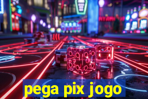 pega pix jogo